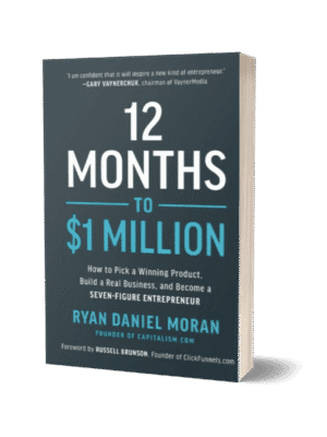 12 Months to $1 Million by Ryan Daniel Moran