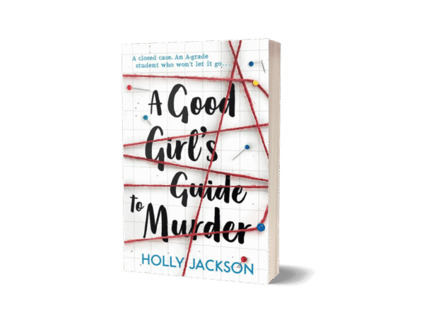 A Good Girl'S Guide To Murder by Holly Jackson