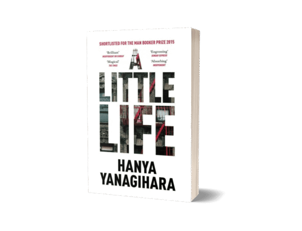 A Little Life by Hanya Yanagihara