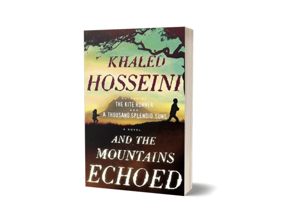 And The Mountains Echoed by Khaled Hosseini