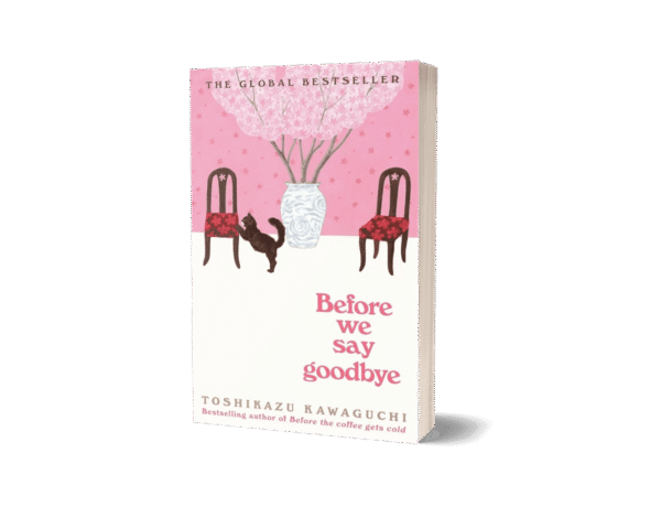 Before We Say Goodbye by Toshikazu Kawaguchi