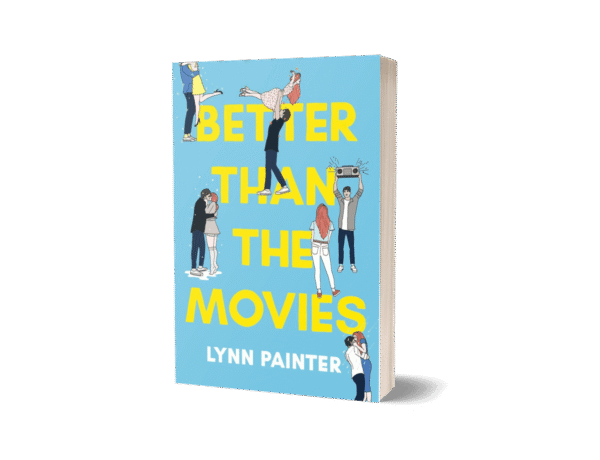 Better Than The Movies by Lynn Painter