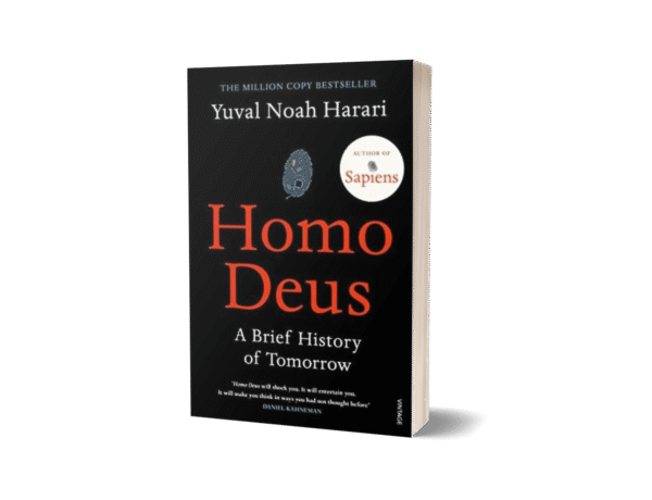 Homo Deus: A Brief History of Tomorrow by Yuval Noah Harari