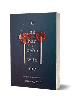 If He Had Been with Me by Laura Nowlin