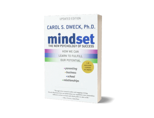 Mindset: The New Psychology of Success by Carol S. Dweck