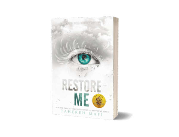 Restore Me by Tahereh Mafi