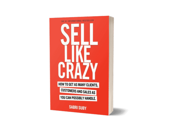 Sell Like Crazy by Sabri Suby
