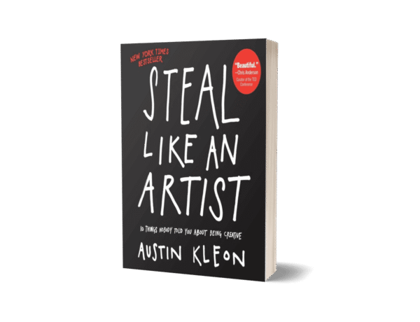 Steal Like an Artist by Austin Kleon