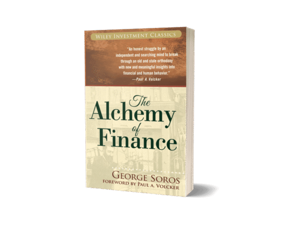 The Alchemy Of Finance by George Soros