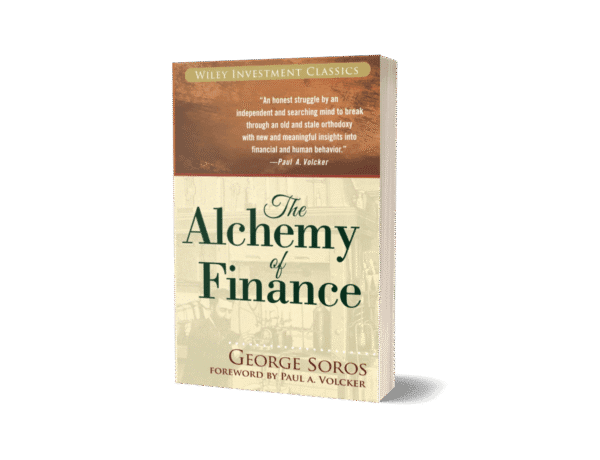 The Alchemy Of Finance by George Soros