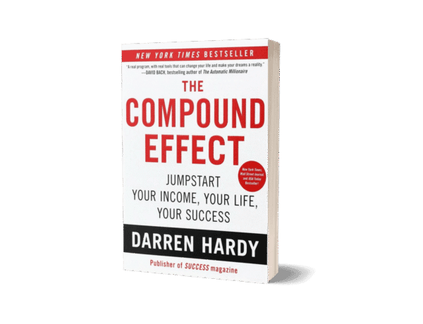 The Compound Effect by Darren Hardy