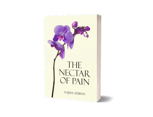 The Nectar of Pain by Najwa Zebian