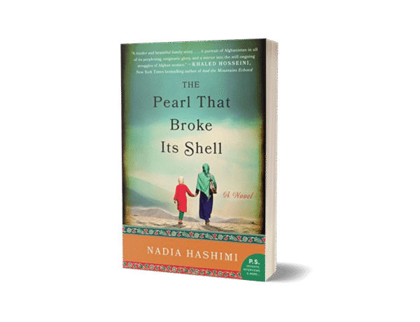 The Pearl That Broke Its Shell by Nadia Hashimi