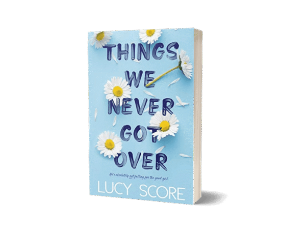 Things We Never Got Over by Lucy Score