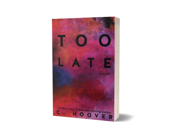 Too Late by Colleen Hoover